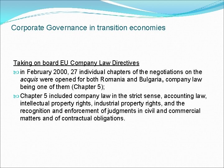 Corporate Governance in transition economies Taking on board EU Company Law Directives in February