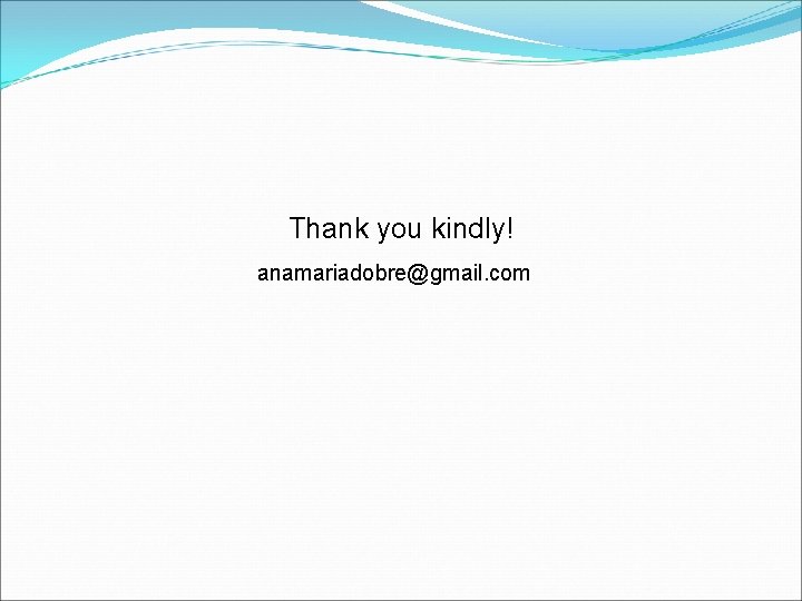 Thank you kindly! anamariadobre@gmail. com 