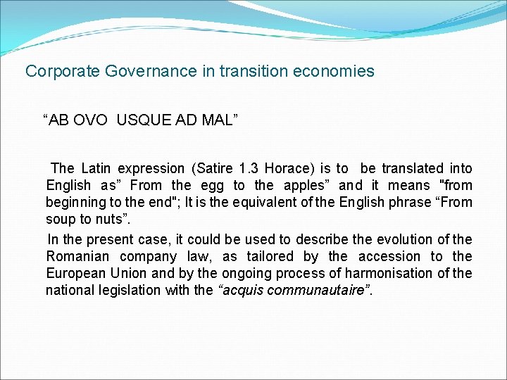 Corporate Governance in transition economies “AB OVO USQUE AD MAL” The Latin expression (Satire