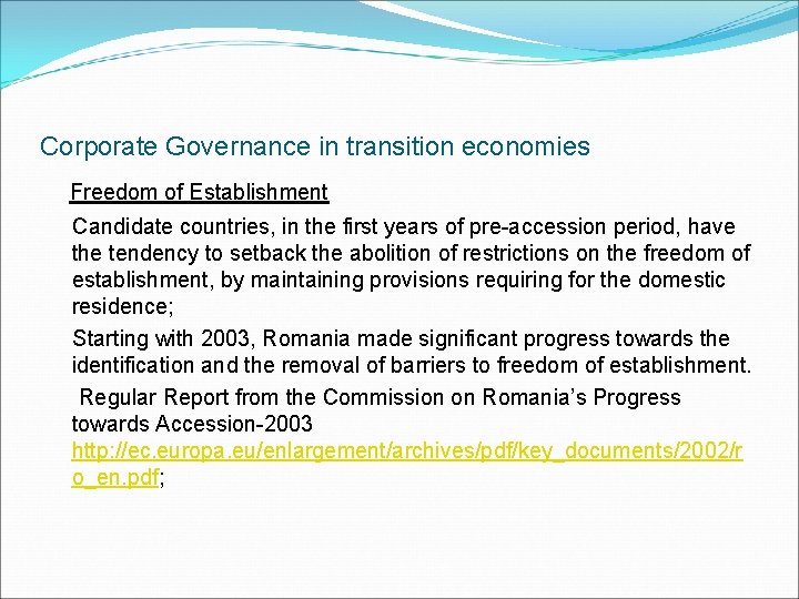 Corporate Governance in transition economies Freedom of Establishment Candidate countries, in the first years