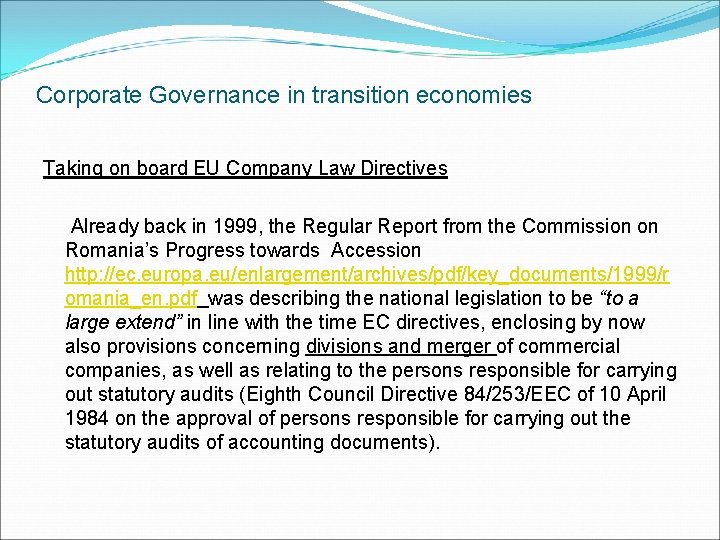 Corporate Governance in transition economies Taking on board EU Company Law Directives Already back