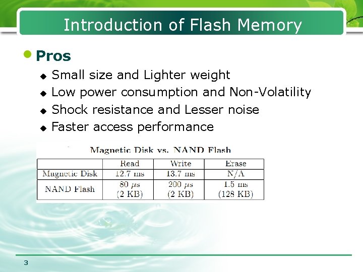 Introduction of Flash Memory • Pros u u 3 Small size and Lighter weight