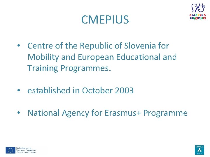 CMEPIUS • Centre of the Republic of Slovenia for Mobility and European Educational and