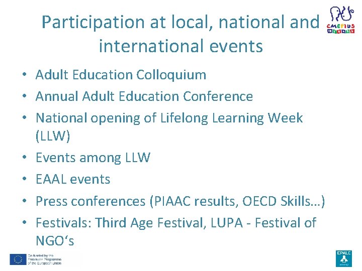 Participation at local, national and international events • Adult Education Colloquium • Annual Adult