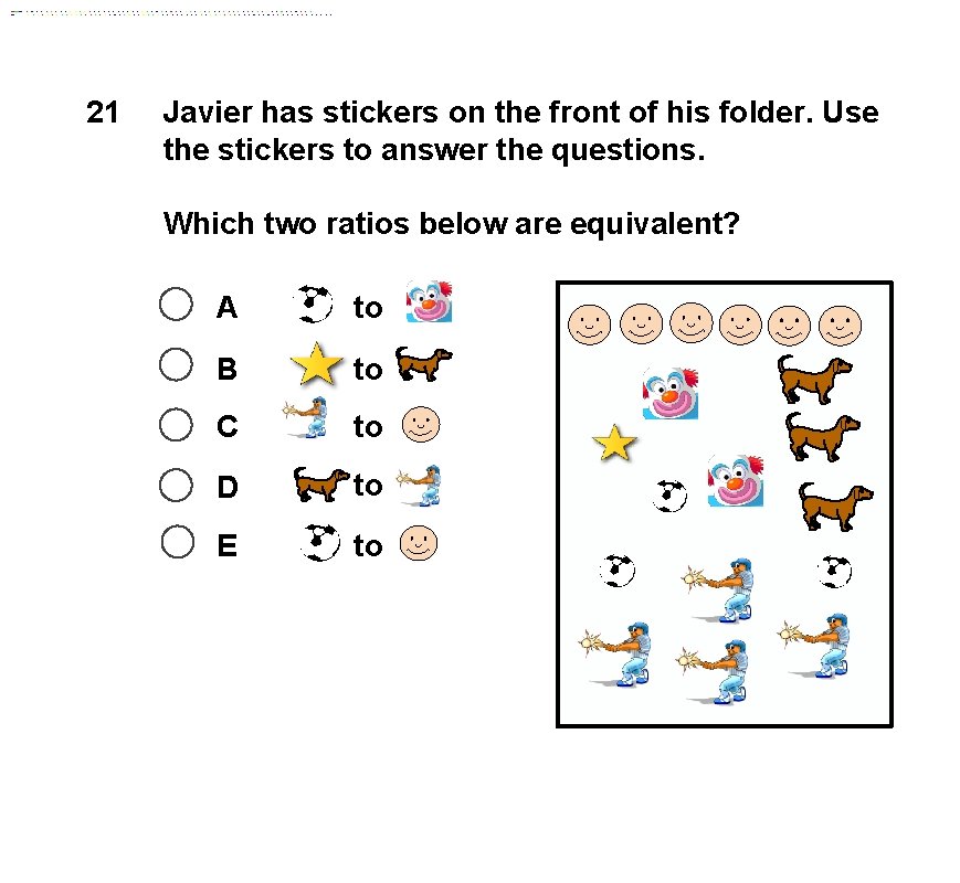 21 Javier has stickers on the front of his folder. Use the stickers to