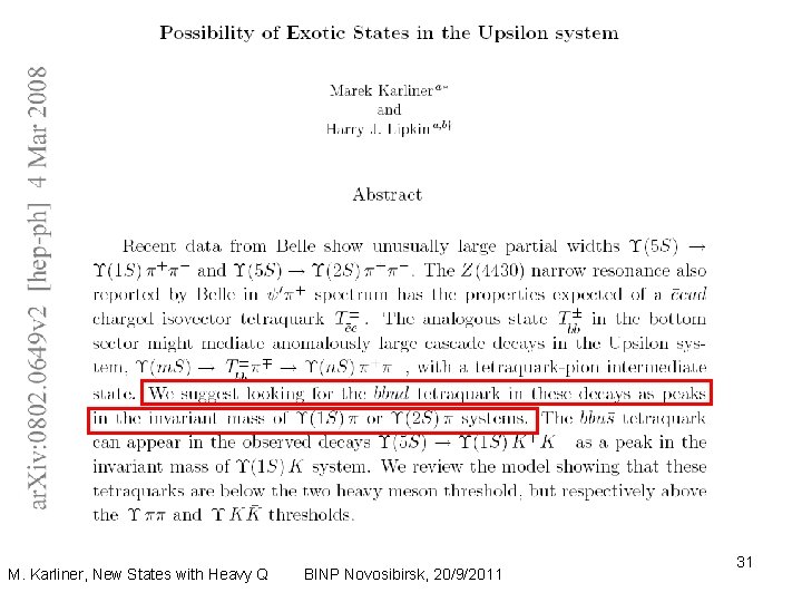 M. Karliner, New States with Heavy Q BINP Novosibirsk, 20/9/2011 31 