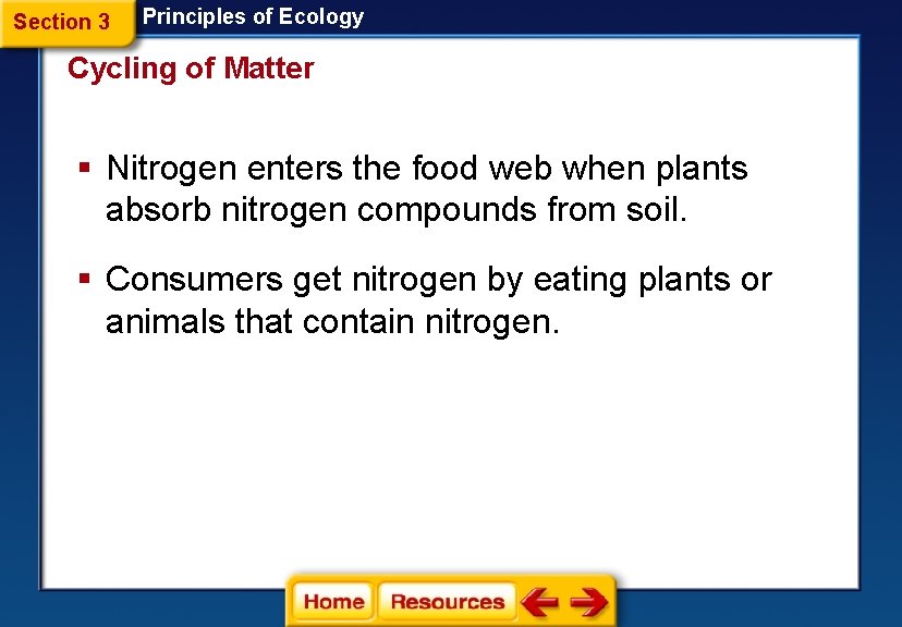 Section 3 Principles of Ecology Cycling of Matter § Nitrogen enters the food web