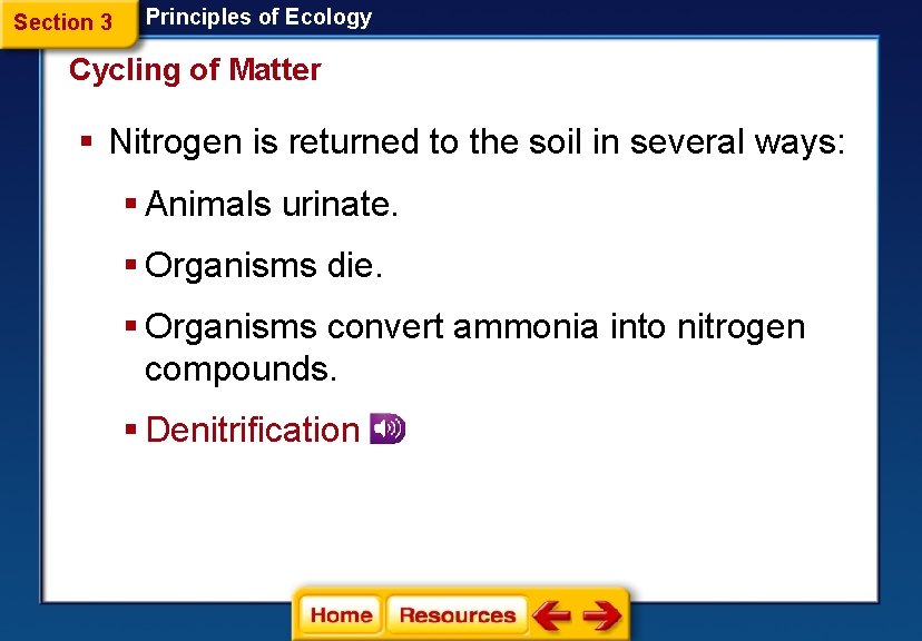 Section 3 Principles of Ecology Cycling of Matter § Nitrogen is returned to the