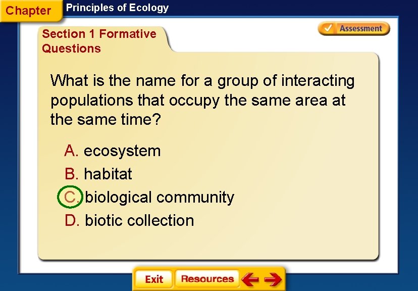 Chapter Principles of Ecology Section 1 Formative Questions What is the name for a