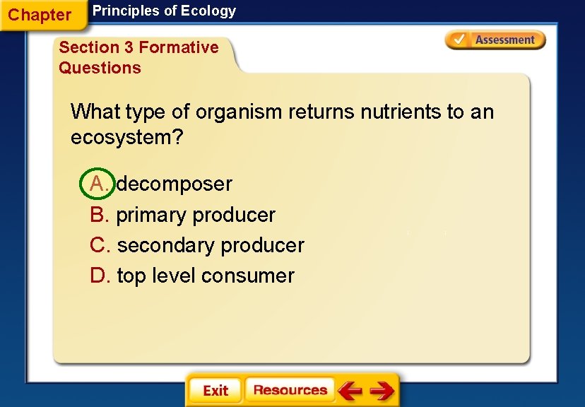 Chapter Principles of Ecology Section 3 Formative Questions What type of organism returns nutrients