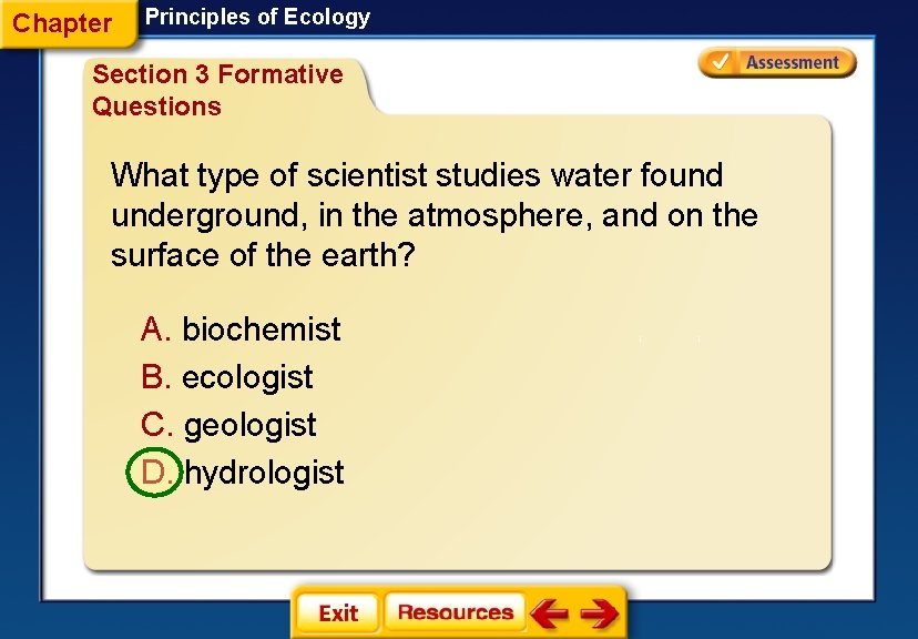 Chapter Principles of Ecology Section 3 Formative Questions What type of scientist studies water