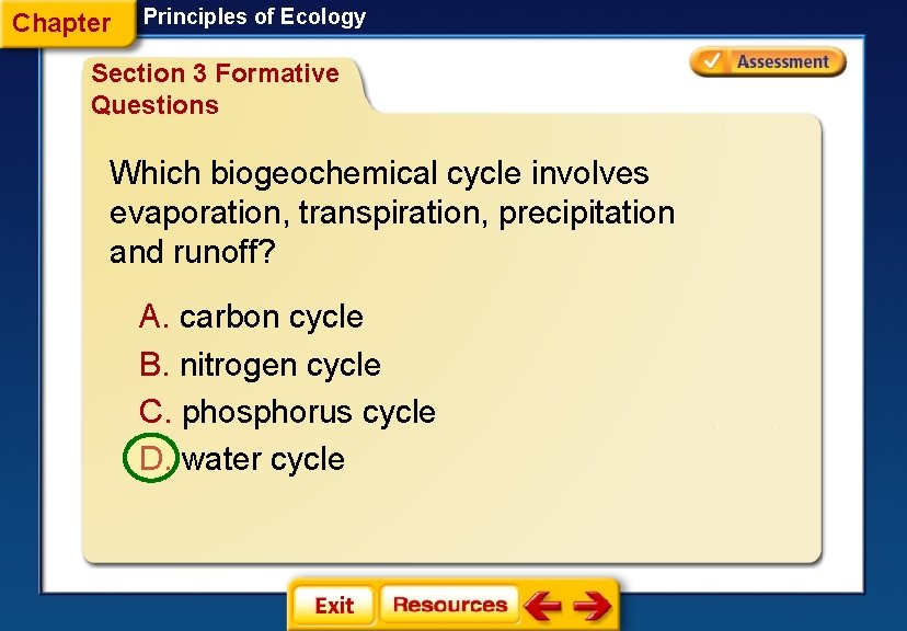 Chapter Principles of Ecology Section 3 Formative Questions Which biogeochemical cycle involves evaporation, transpiration,