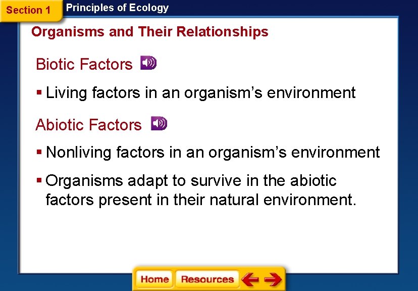 Section 1 Principles of Ecology Organisms and Their Relationships Biotic Factors § Living factors