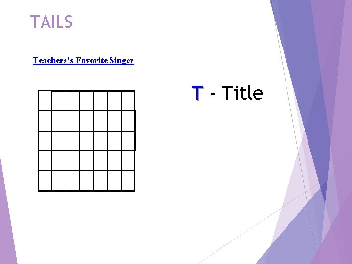 TAILS Teachers’s Favorite Singer T - Title 