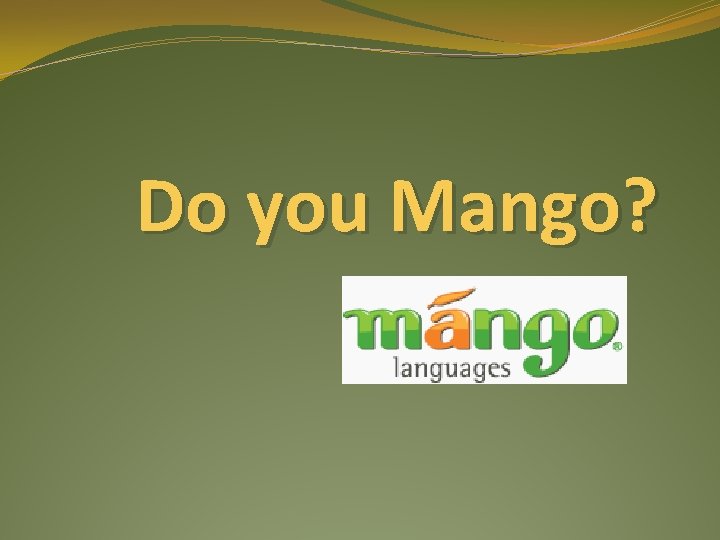 Do you Mango? 