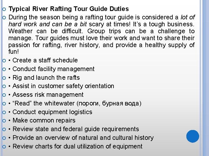  Typical River Rafting Tour Guide Duties During the season being a rafting tour