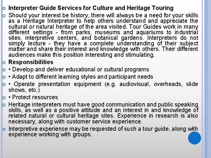  Interpreter Guide Services for Culture and Heritage Touring Should your interest be history,