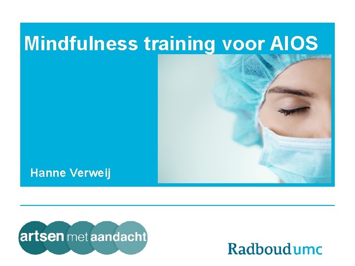 Mindfulness training voor AIOS Hanne Verweij 