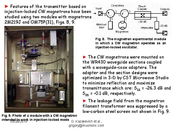 ► Features of the transmitter based on injection-locked CW magnetrons have been studied using