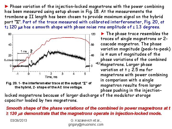 ► Phase variation of the injection-locked magnetrons with the power combining has been measured