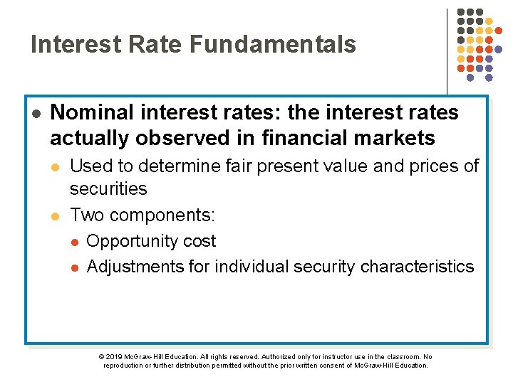 Interest Rate Fundamentals l Nominal interest rates: the interest rates actually observed in financial