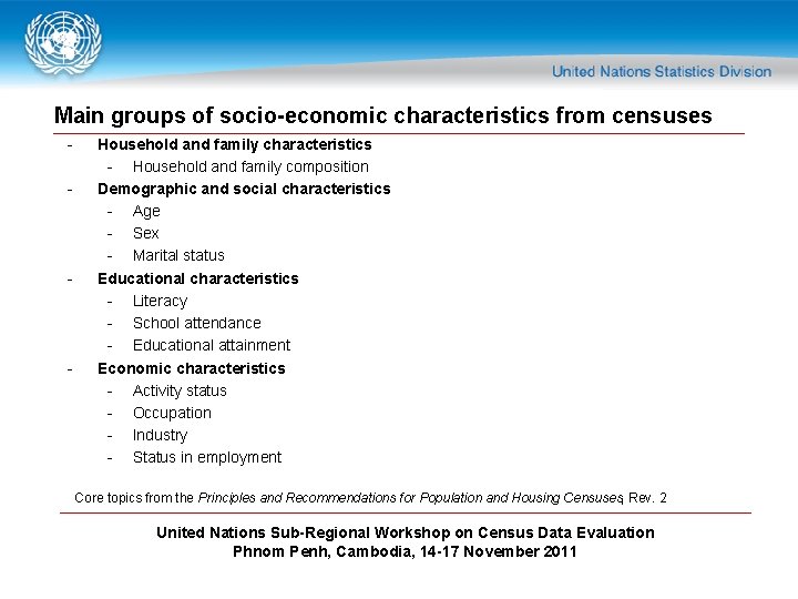 Main groups of socio-economic characteristics from censuses - - - Household and family characteristics