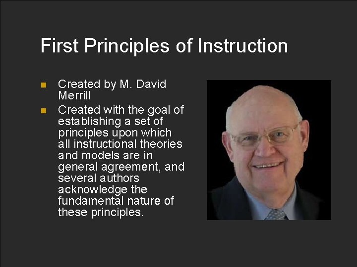 First Principles of Instruction n n Created by M. David Merrill Created with the First Principles of Instruction n n Created by M. David Merrill Created with the