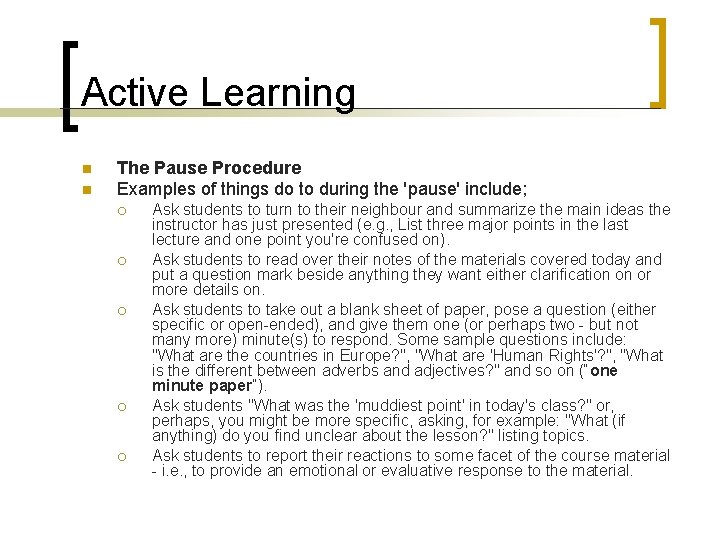 Active Learning n n The Pause Procedure Examples of things do to during the Active Learning n n The Pause Procedure Examples of things do to during the