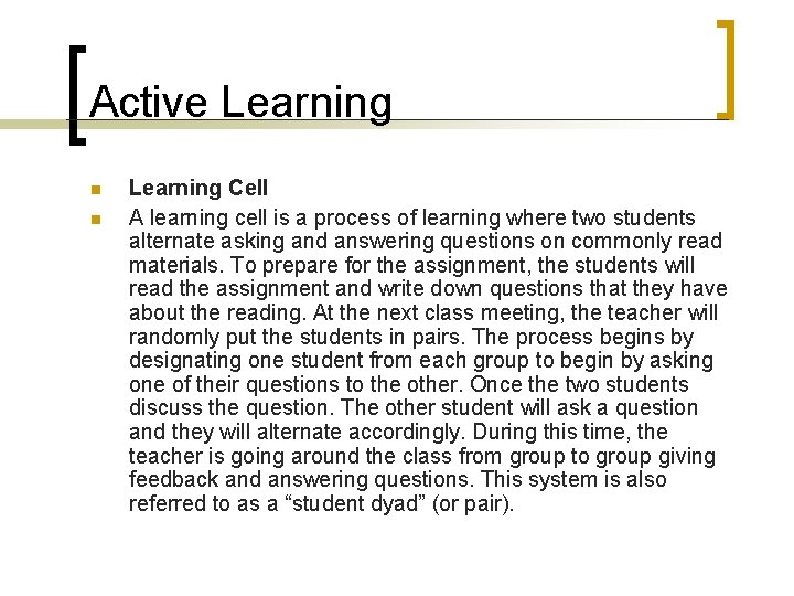 Active Learning n n Learning Cell A learning cell is a process of learning Active Learning n n Learning Cell A learning cell is a process of learning