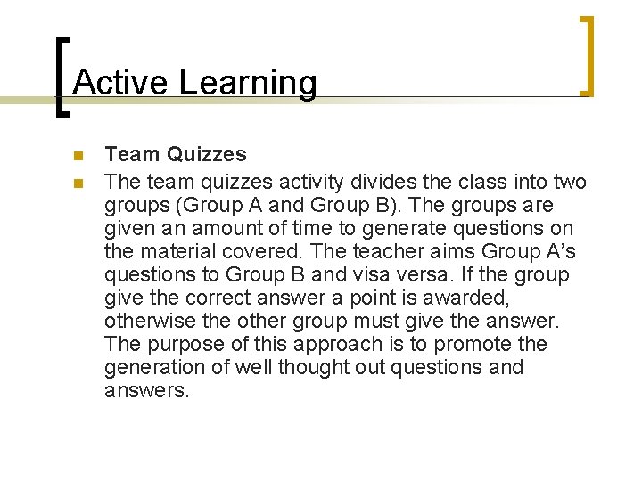 Active Learning n n Team Quizzes The team quizzes activity divides the class into Active Learning n n Team Quizzes The team quizzes activity divides the class into