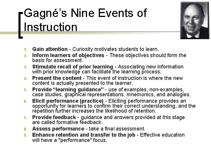 Gagné’s Nine Events of Instruction 1. 2. 3. 4. 5. 6. 7. 8. 9. Gagné’s Nine Events of Instruction 1. 2. 3. 4. 5. 6. 7. 8. 9.