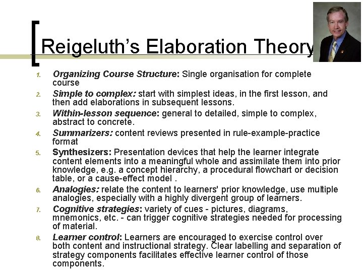 Reigeluth’s Elaboration Theory 1. 2. 3. 4. 5. 6. 7. 8. Organizing Course Structure: Reigeluth’s Elaboration Theory 1. 2. 3. 4. 5. 6. 7. 8. Organizing Course Structure: