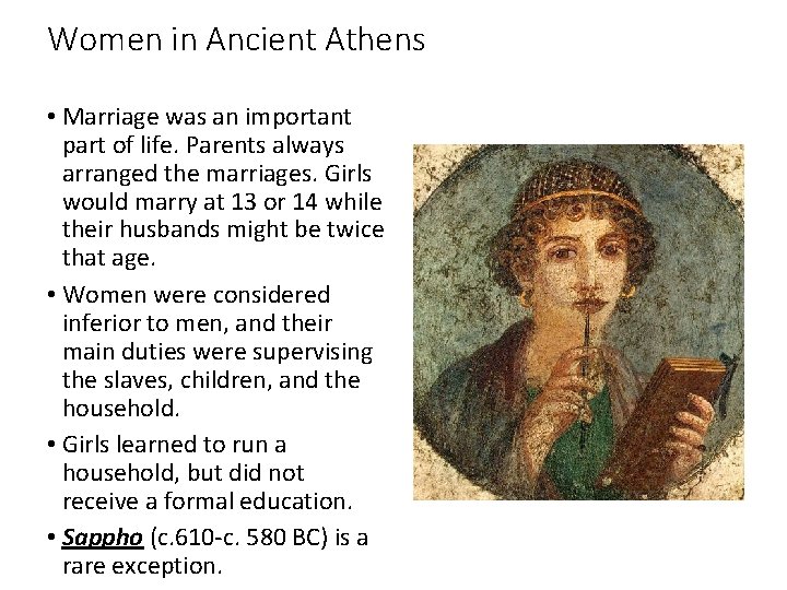 Women in Ancient Athens • Marriage was an important part of life. Parents always