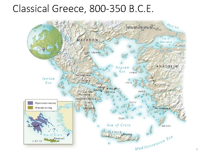 Classical Greece, 800 -350 B. C. E. 3 
