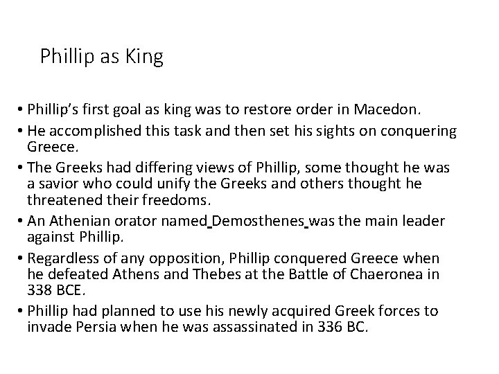 Phillip as King • Phillip’s first goal as king was to restore order in