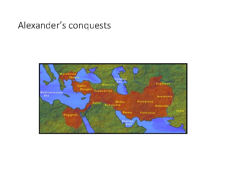 Alexander’s conquests 
