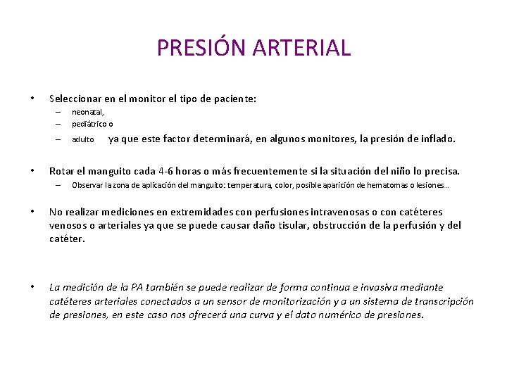 PRESIÓN ARTERIAL • • Seleccionar en el monitor el tipo de paciente: – –