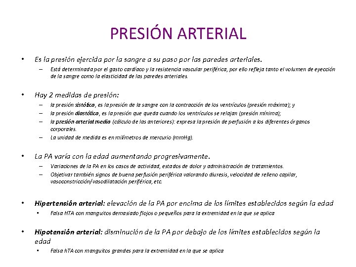 PRESIÓN ARTERIAL • Es la presión ejercida por la sangre a su paso por