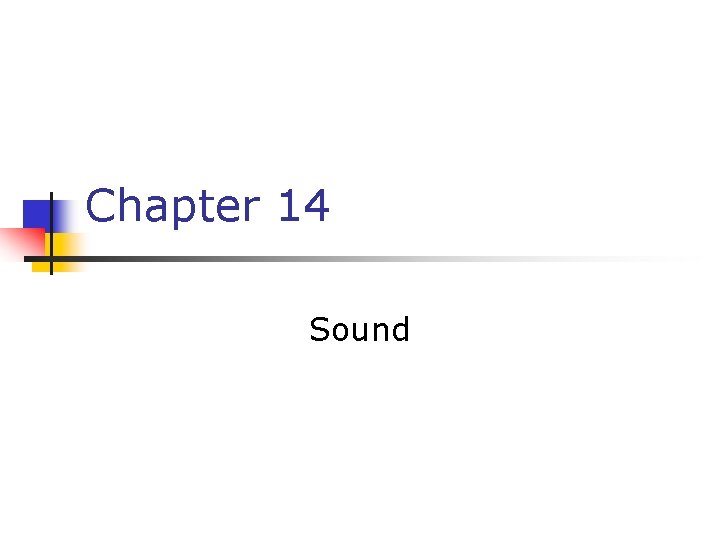 Chapter 14 Sound 