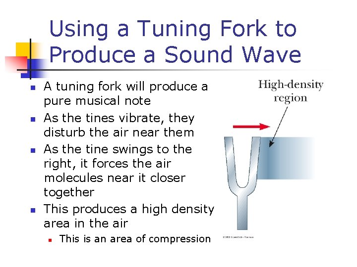 Using a Tuning Fork to Produce a Sound Wave n n A tuning fork