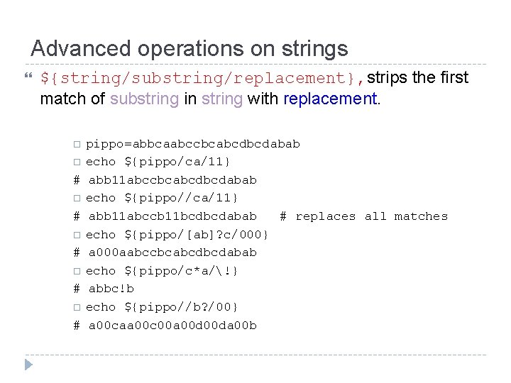 Advanced operations on strings ${string/substring/replacement}, strips the first match of substring in string with