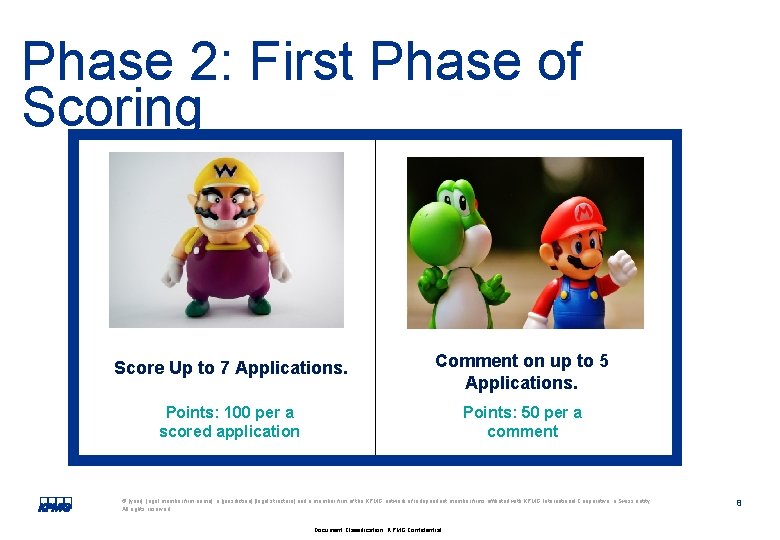 Phase 2: First Phase of Scoring Score Up to 7 Applications. Comment on up