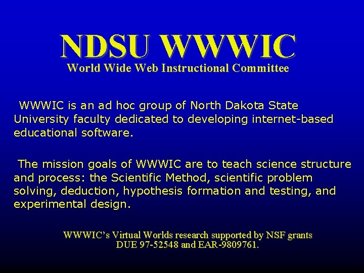 NDSU WWWIC World Wide Web Instructional Committee WWWIC is an ad hoc group of