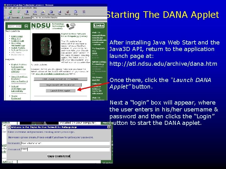 Starting The DANA Applet After installing Java Web Start and the Java 3 D