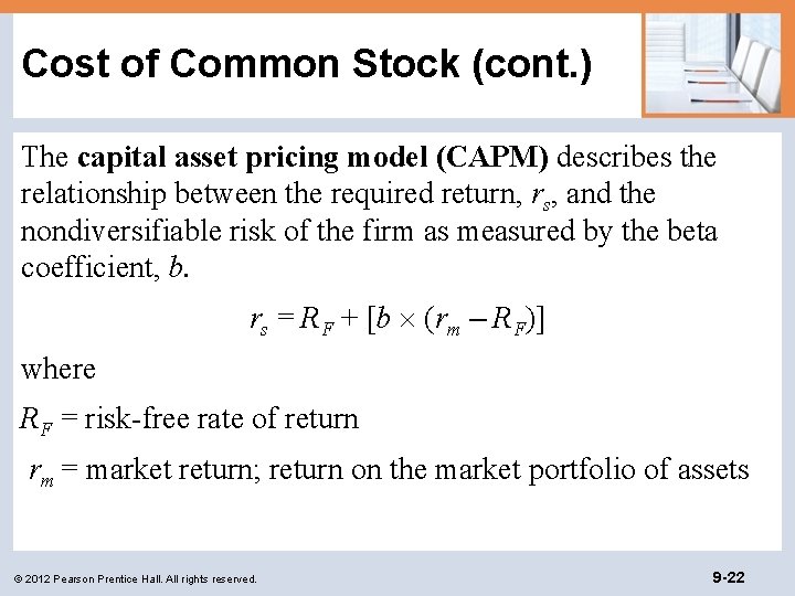 Cost of Common Stock (cont. ) The capital asset pricing model (CAPM) describes the