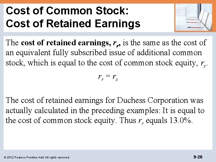 Cost of Common Stock: Cost of Retained Earnings The cost of retained earnings, rr,