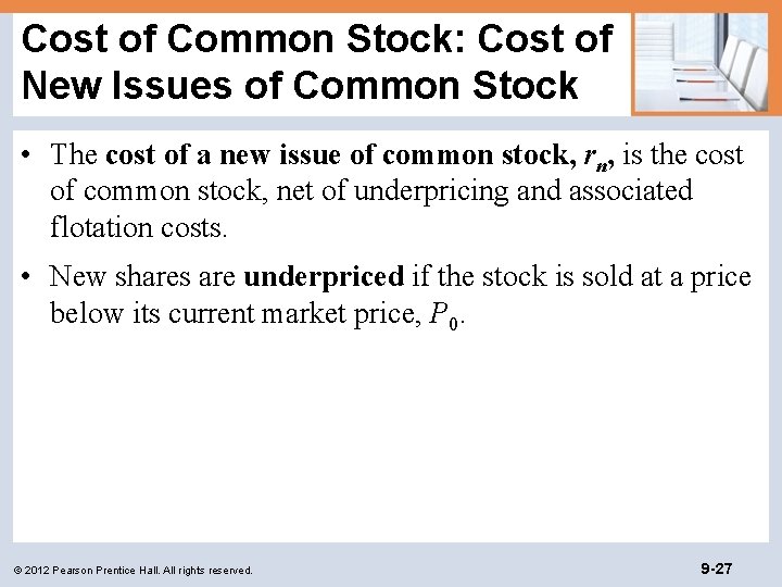 Cost of Common Stock: Cost of New Issues of Common Stock • The cost