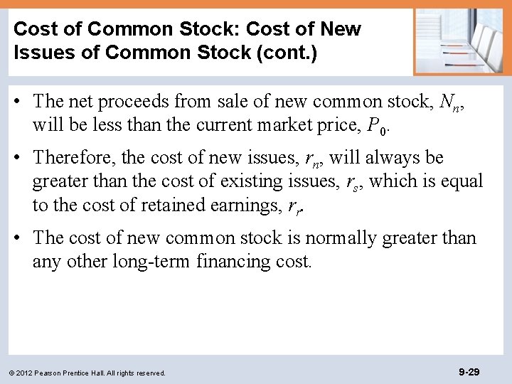 Cost of Common Stock: Cost of New Issues of Common Stock (cont. ) •