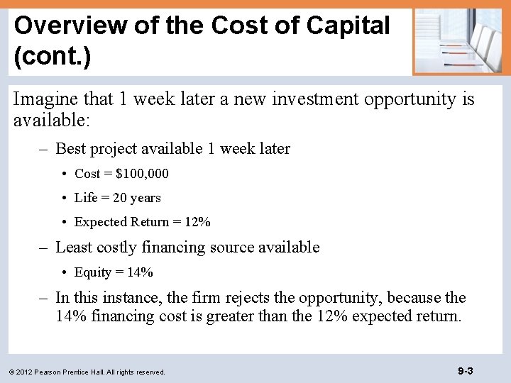 Overview of the Cost of Capital (cont. ) Imagine that 1 week later a
