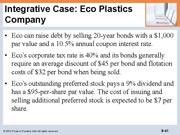 Integrative Case: Eco Plastics Company • Eco can raise debt by selling 20 -year